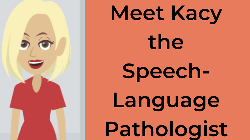 Meet Kacy the Speech-Language Pathologist (SLP)